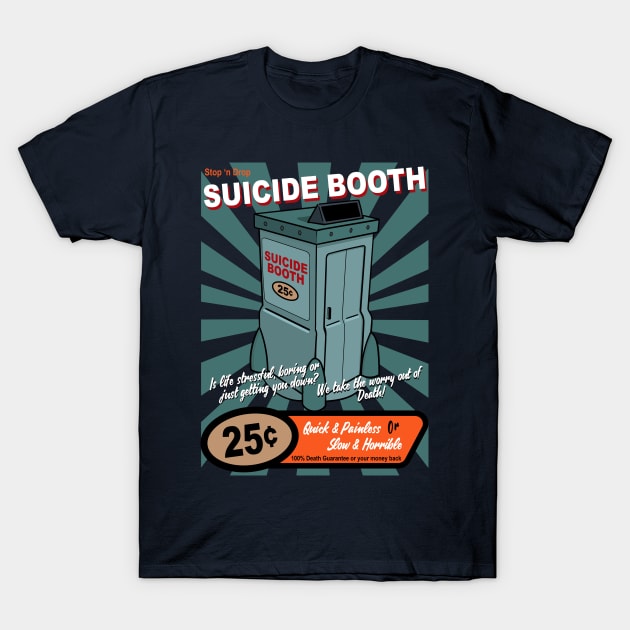 Stop and Drop Suicide Booth T-Shirt by Meta Cortex